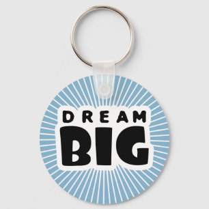 Dream Big Schlüsselanhänger