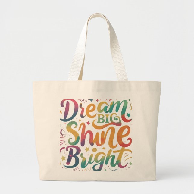 Dream Big, Shine Bright Jumbo Tote Bag Stoffbeutel (Vorne)