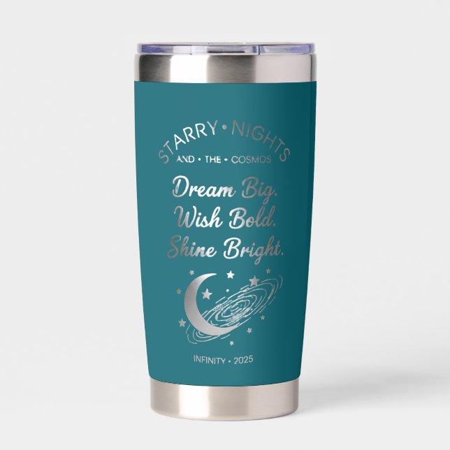 Dream Big, Shine Bright, Teal Insulated Tumbler Thermobecher (Vorderseite)