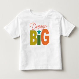 Dream BIG Shirt - wählen Sie Stil & Farbe