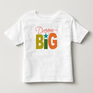 Dream BIG Shirt - wählen Sie Stil & Farbe