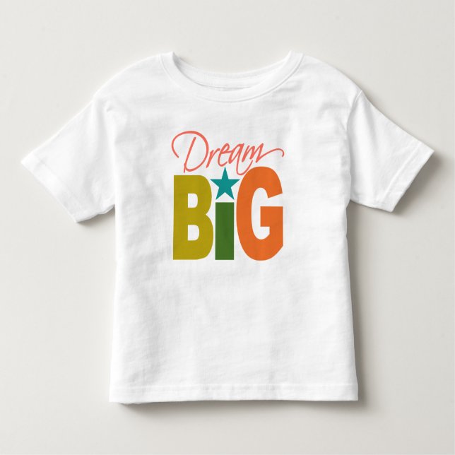 Dream BIG Shirt - wählen Sie Stil & Farbe (Vorderseite)