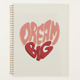 Dream Big: Sinnvolles Sprichwort für den Erfolg Planer