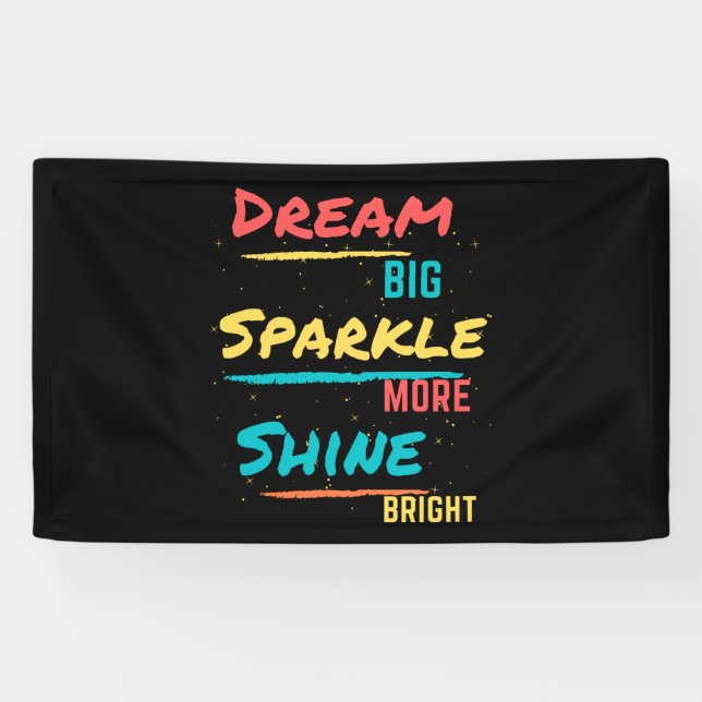 Dream Big Sparkle Mehr Shine Helle Banner (Horizontal)