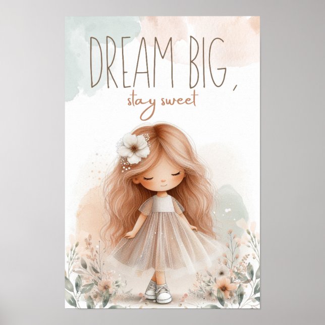 Dream big, stay sweet, Girl poster (Vorne)