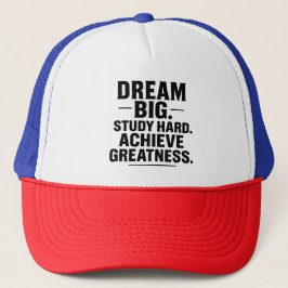 Dream Big, Study Hard, Achieve Greatness" Motivati Truckerkappe