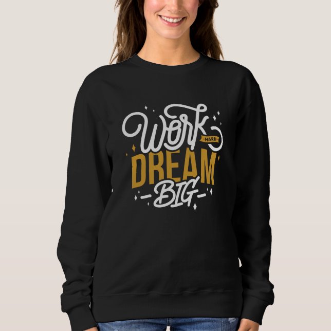 Dream Big Sweatshirt (Vorderseite)