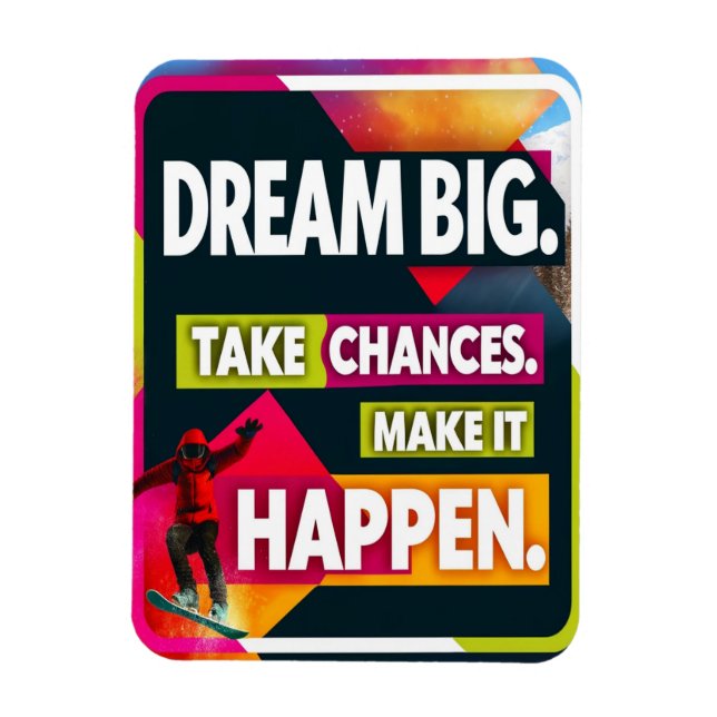Dream Big Take Chancen Magnet (Vertikal)