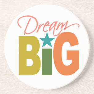 Dream BIG Untersetzer