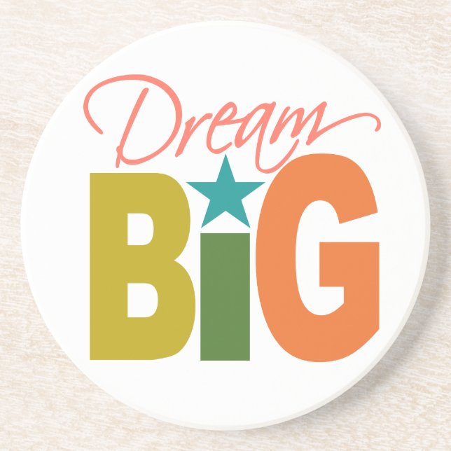 Dream BIG Untersetzer (Vorne)