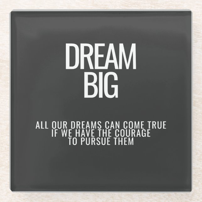 Dream Big Untersetzer (Vorderseite)
