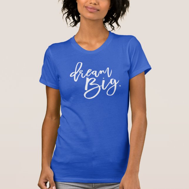 DREAM BIG weiße minimale Skriptzeitquote T-Shirt (Vorderseite)
