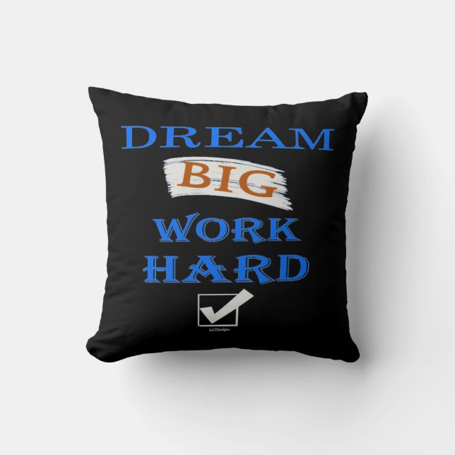 DREAM BIG, WORK HARD inspirierendes Zitat Kissen (Vorderseite)