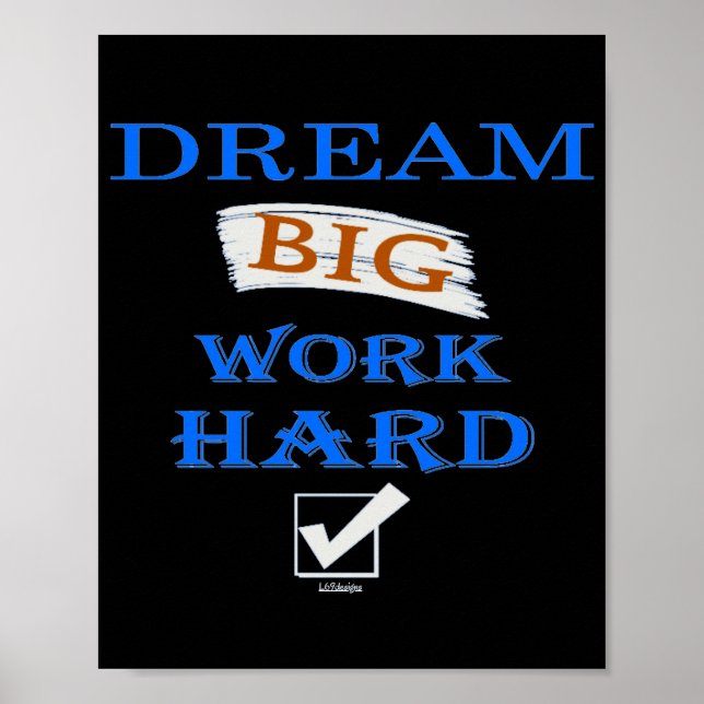 DREAM BIG, WORK HARD inspirierendes Zitat Poster (Vorne)