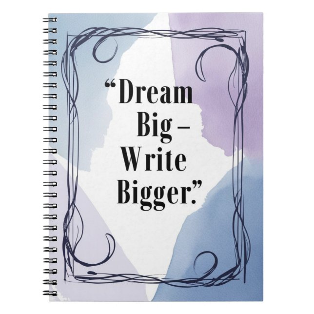 Dream Big - Write Bigger Notizblock (Vorderseite)