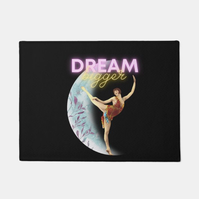 Dream Bigger Vintag Ballet Dancer Fußmatte (Vorderseite)