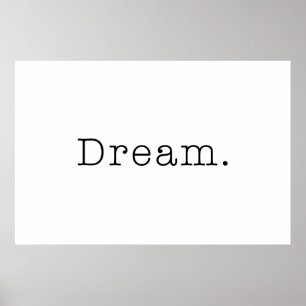 Dream. Black and White Dream Quote Template Poster