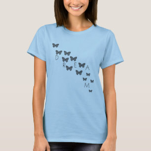 Dream Butterflies T-Shirt
