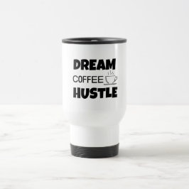 ''Dream Coffee Hustle'' 444 ml Reiseumarmung  Reisebecher