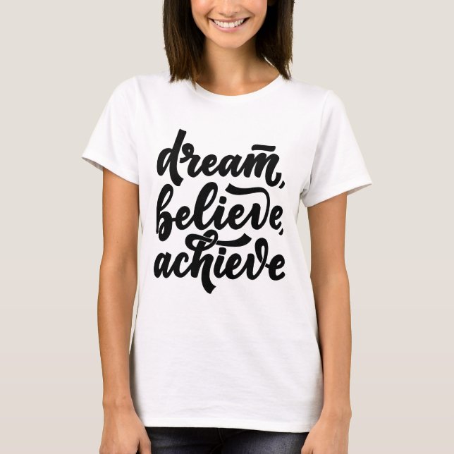 DREAM GLAUBEN ERREICHT T-Shirt (Vorderseite)