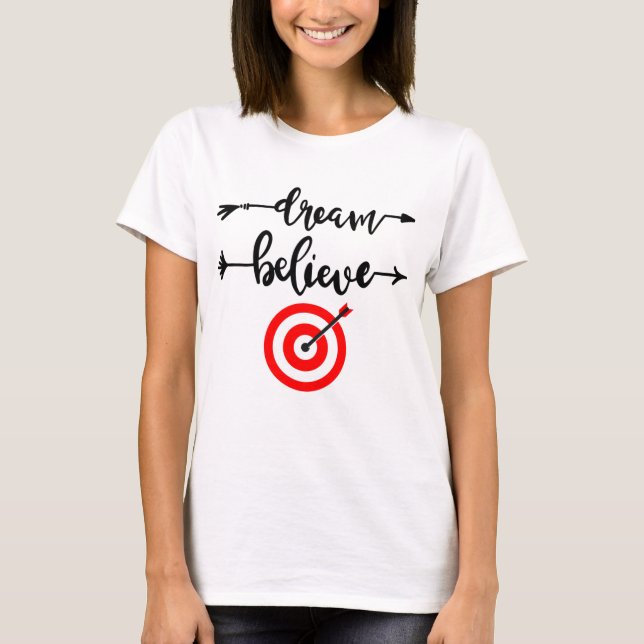 DREAM GLAUBEN ERREICHT T-Shirt (Vorderseite)