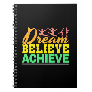 Dream glaubte Zitat - Frauengymnastik Notizblock