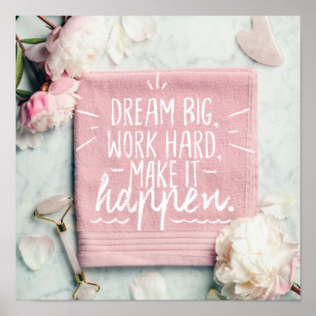 DREAM GROSS, ARBEIT HARD, MACHEN SIE ES PASSIEREN  POSTER (Vorne)