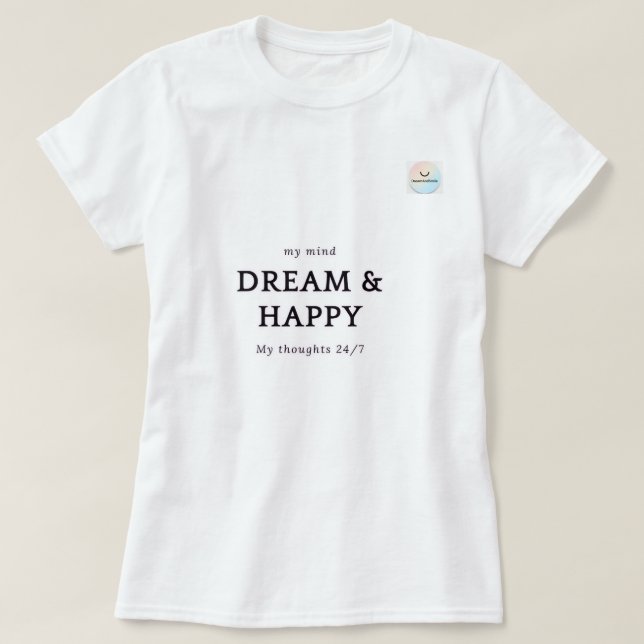 Dream & Happy - Minimalistischer Motivierend Zitat T-Shirt (Design vorne)