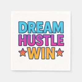 DREAM HUSTLE gewinnt Motivierend Paper Napkin Serviette