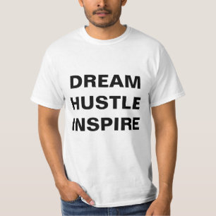 Dream Hustle Inspirier T-Shirt