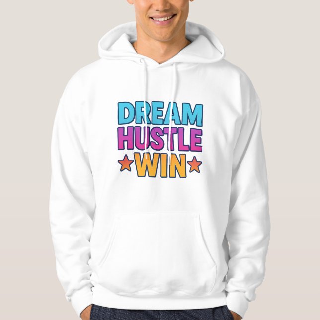 Dream Hustle Win - Die Motivierend Hoodie der Männ (Vorderseite)