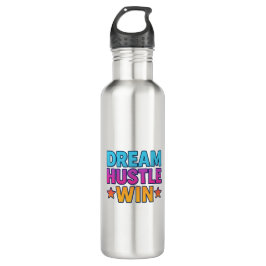 Dream Hustle Win - Motivierend Flasche Edelstahlflasche