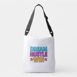 Dream Hustle Win - Motivierend, kühne Quote Crossb Tragetaschen Mit Langen Trägern