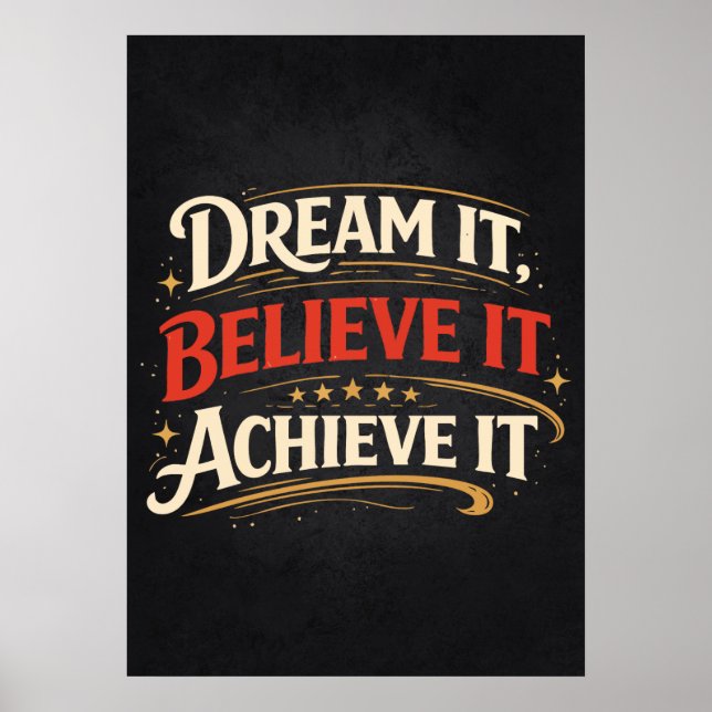 Dream It, Believe It, Achieve It - Success Poster (Vorne)