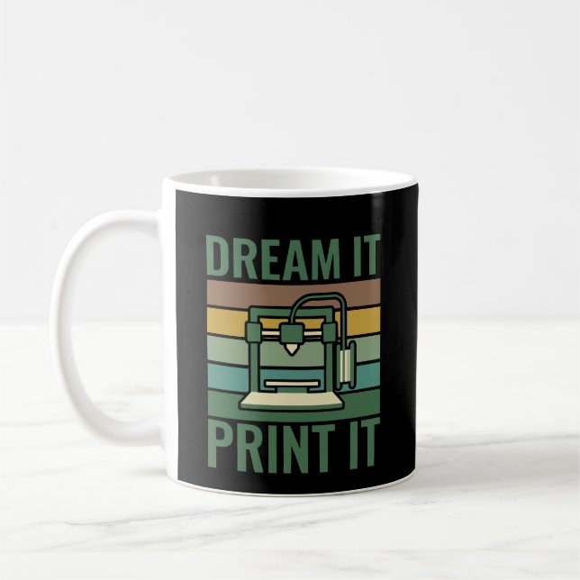 Dream It Creative Maker & 3D-Druck Grafik-T-Shirt Kaffeetasse (Links)