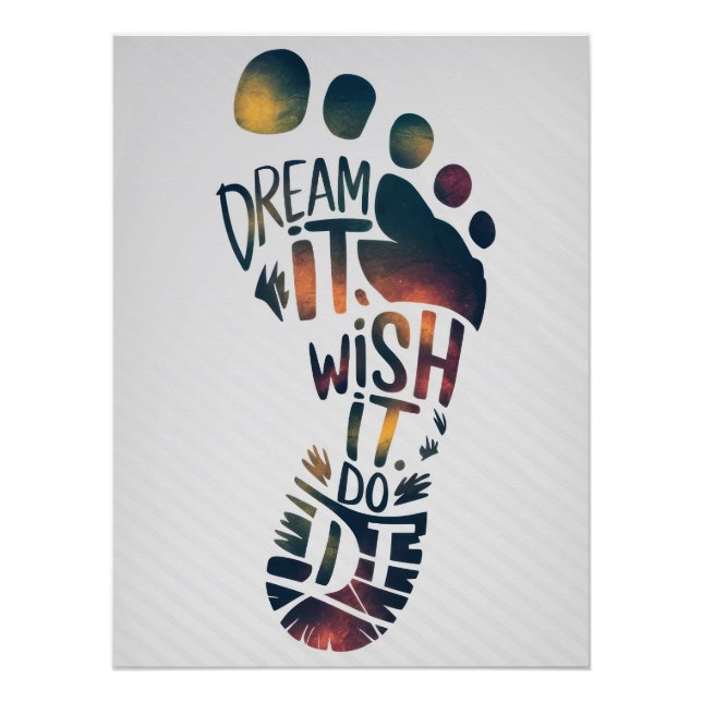 "DREAM IT. WISH IT. DO IT." Inspirational Footprin Poster (Vorderseite)