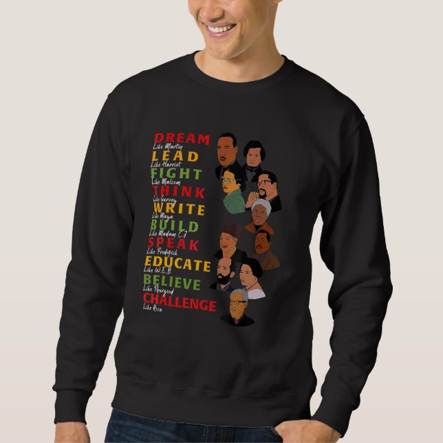 Dream Lead Fight Think Write Build Speak Educate B Sweatshirt (Vorderseite)