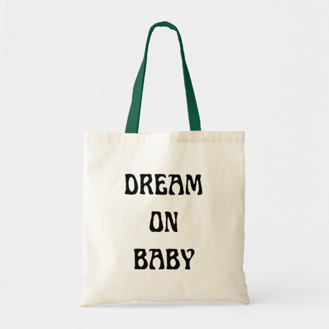 Dream On Baby Tote Bag mit farbigem Strap Tragetasche (Vorne)