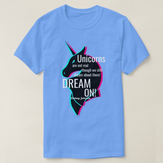 DREAM ON Unicorns Design T-Shirt (Design vorne)