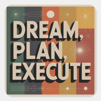 Dream, Plan, Execute Quadratischer Aufkleber