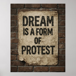 Dream & Protest | Urban Street Art Motivational Poster
