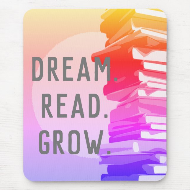 Dream.Read.Grow. Mousepad (Vorne)