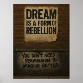 Dream & Rebellion Motivational Quote Urban Style Poster