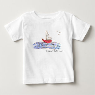Dream Sail Live Sea Boat Seagulls Baby T - Shirt