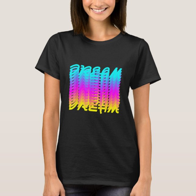 Dream T-Shirt (Vorderseite)