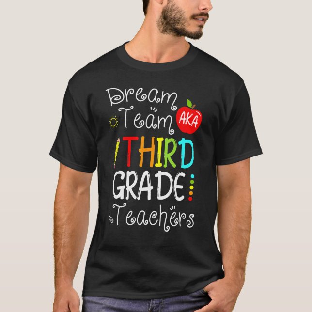 Dream Team Aka 3rd Third Grade Teachers Back To Sc T-Shirt (Vorderseite)