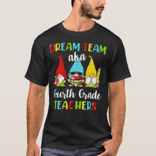 Dream Team Aka 4. Klasse Lehrer T-Shirt