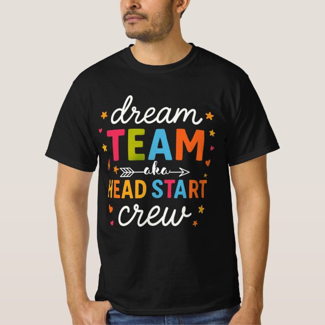 Dream Team Aka Head Start Crew Teacher Preschool  T-Shirt (Vorderseite)