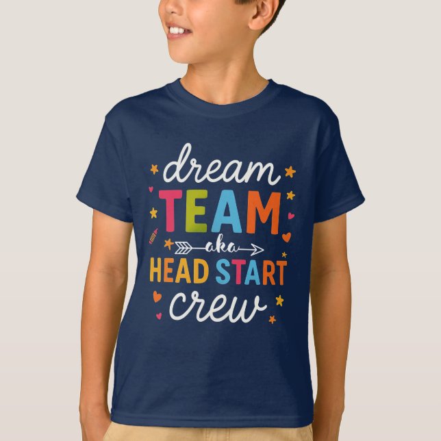 Dream Team Aka Head Start Crew Teacher Preschool  T-Shirt (Vorderseite)