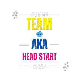 Dream Team AKA Head Start Crew | Teacher Team Staf T-Shirt
